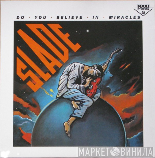 Slade - Do You Believe In Miracles