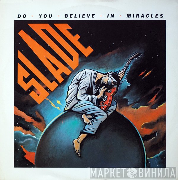 Slade - Do You Believe In Miracles