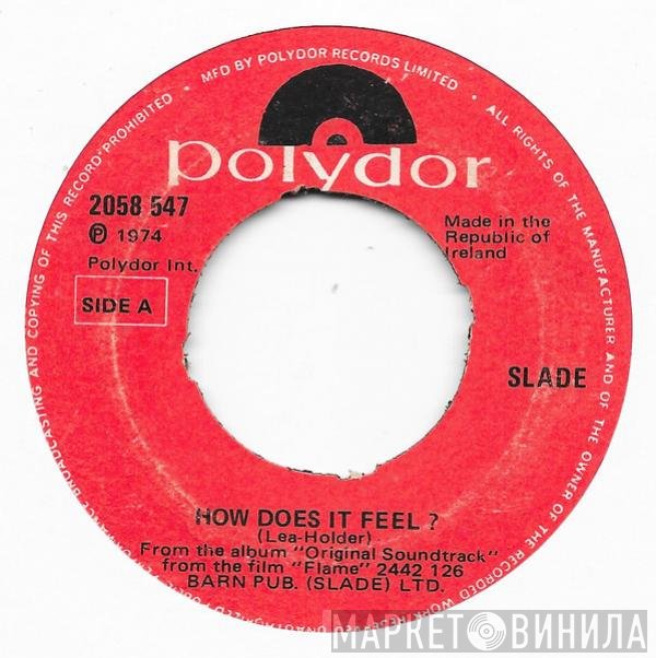 Slade  - How Does It Feel
