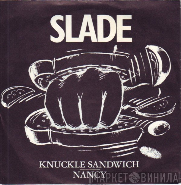 Slade - Knuckle Sandwich Nancy