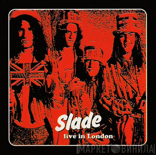 Slade  - Live In London