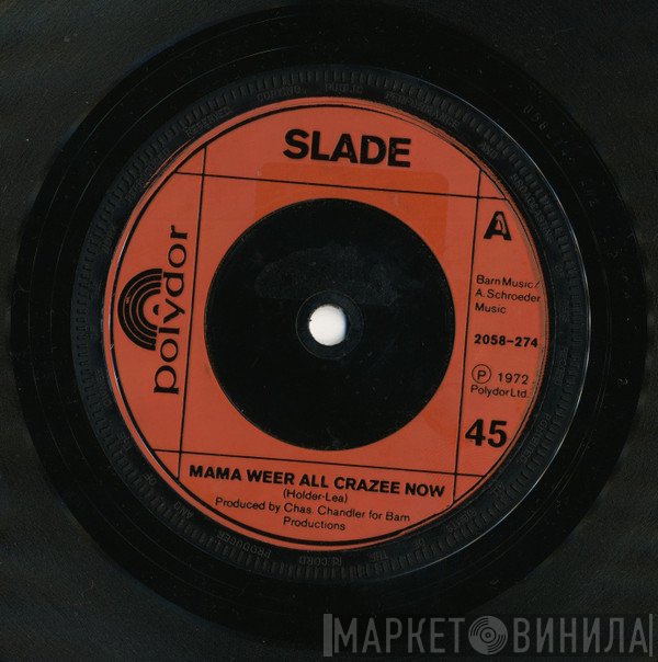 Slade - Mama Weer All Crazee Now