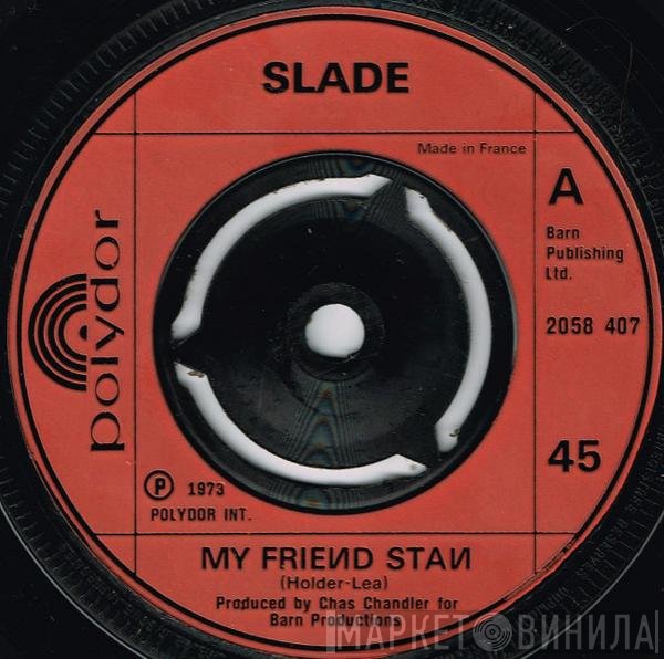 Slade - My Friend Stan