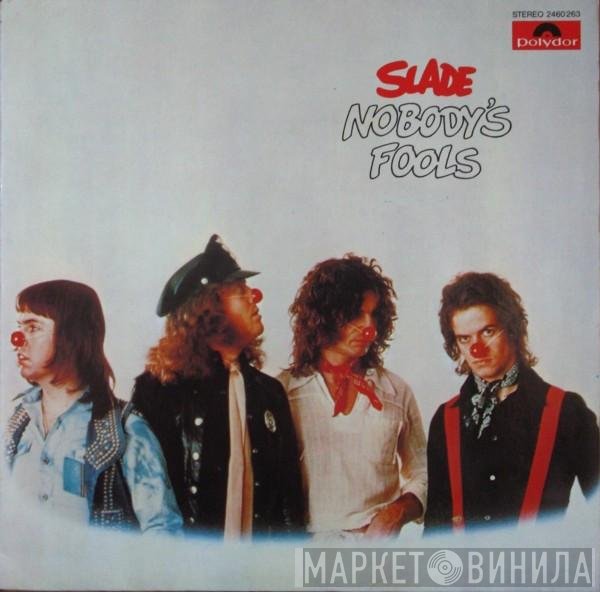 Slade  - Nobody's Fools
