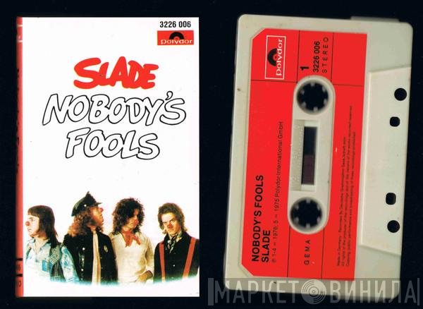 Slade  - Nobody's Fools