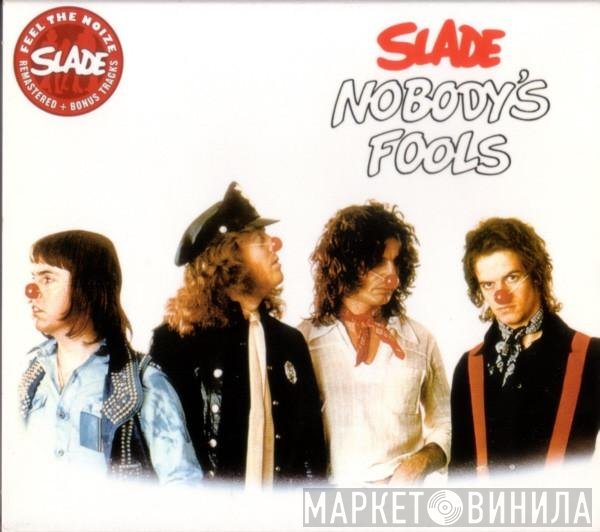 Slade  - Nobody's Fools