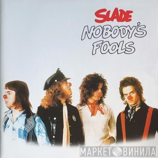 Slade - Nobody's Fools