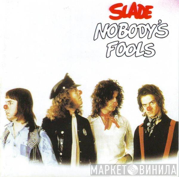Slade  - Nobody's Fools