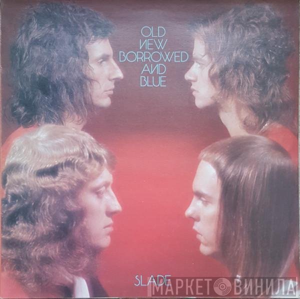 Slade - Old New Borrowed And Blue