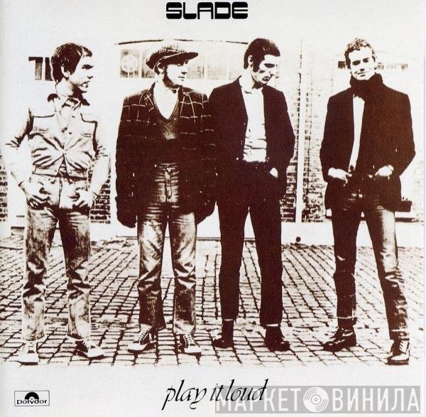 Slade - Play It Loud