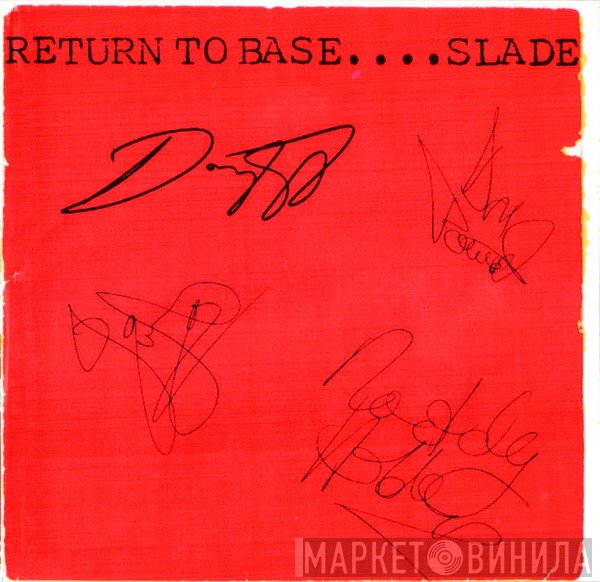 Slade  - Return To Base