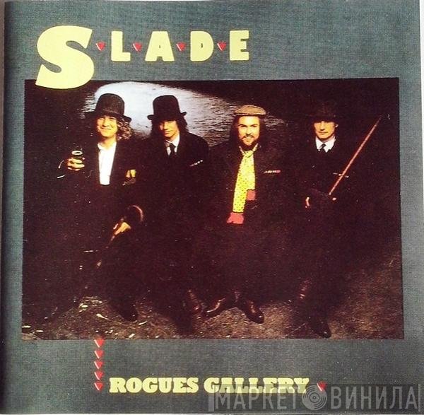 Slade  - Rogues Gallery