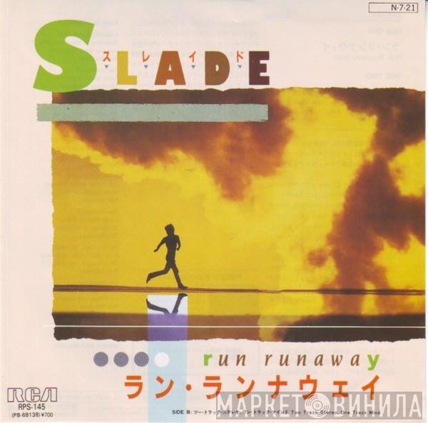Slade  - Run Runaway