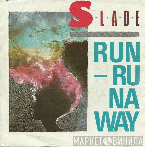 Slade  - Run Runaway
