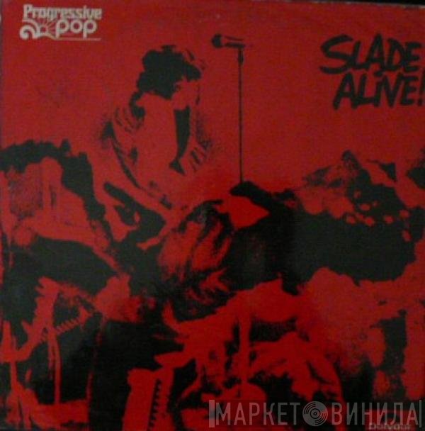 Slade  - Slade Alive!