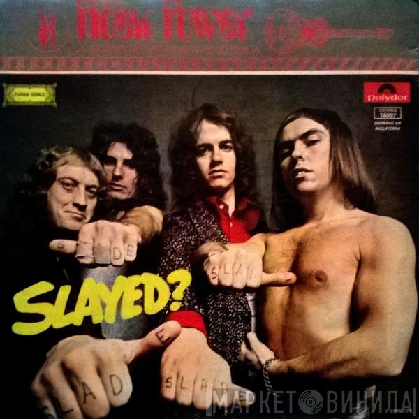 Slade  - Slayed?