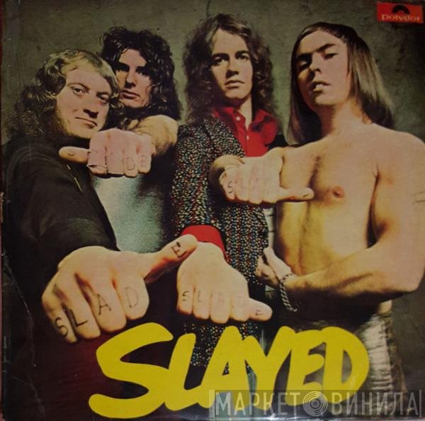 Slade  - Slayed