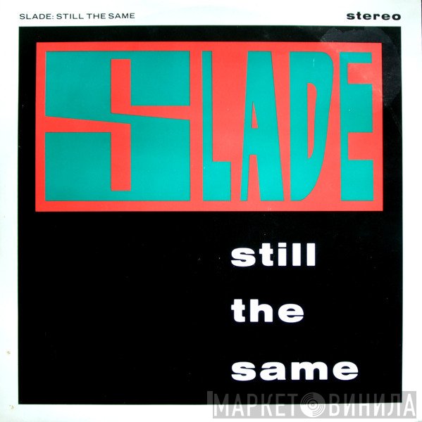 Slade - Still The Same