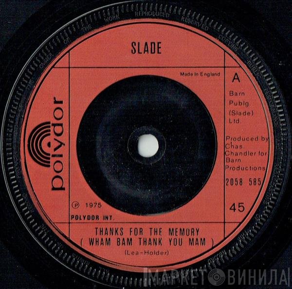 Slade - Thanks For The Memory (Wham Bam Thank You Mam)