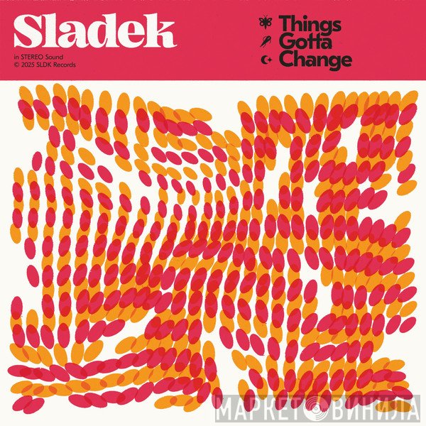 Sladek  - Things Gotta Change