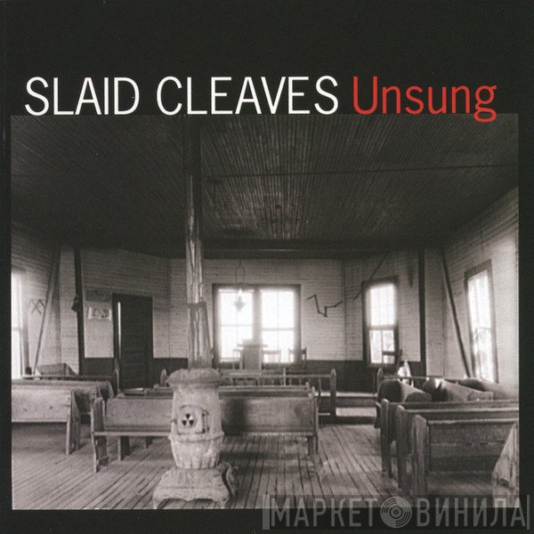 Slaid Cleaves - Unsung