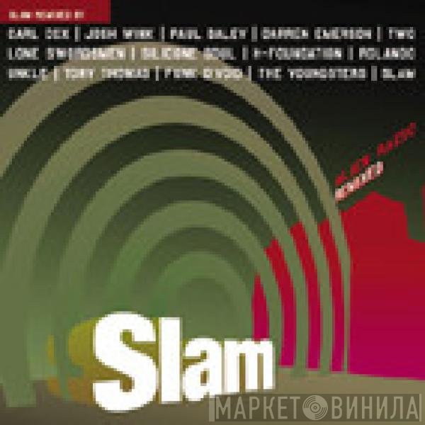 Slam  - Alien Radio Remixed