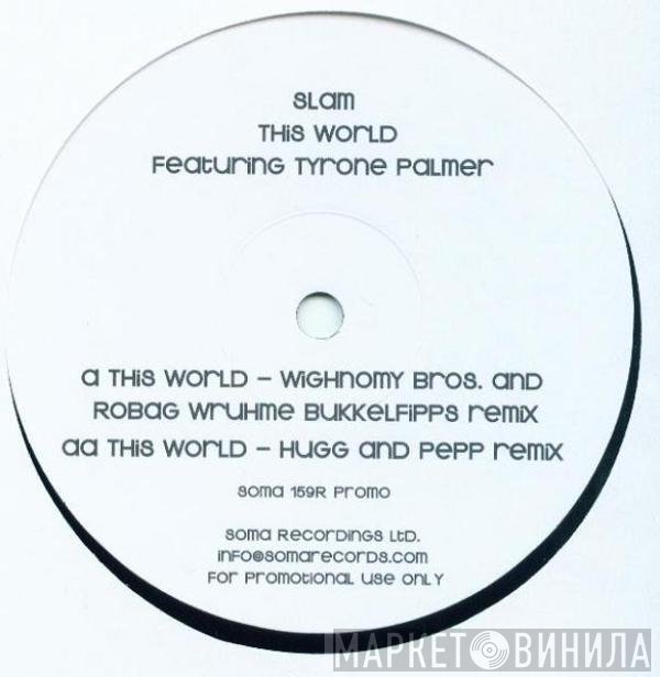 Slam Featuring Tyrone Palmer  - This World