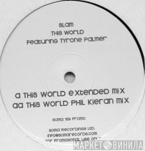 Slam Featuring Tyrone Palmer  - This World
