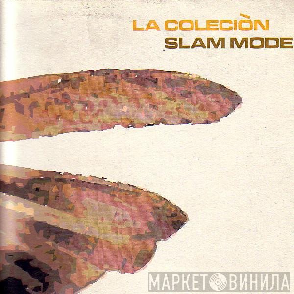 Slam Mode - La Coleciòn