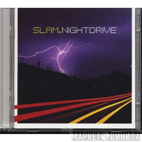 Slam  - Nightdrive
