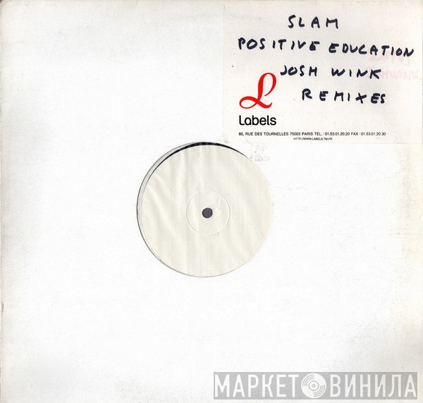 Slam - Positive Education (Josh Wink Remixes)
