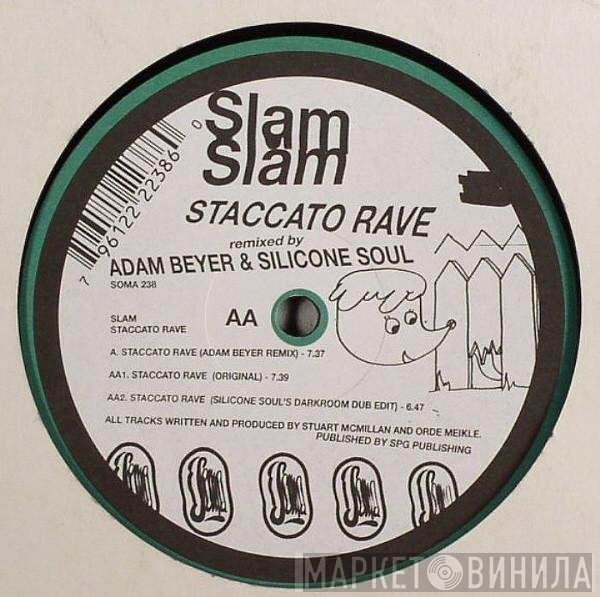Slam  - Staccato Rave