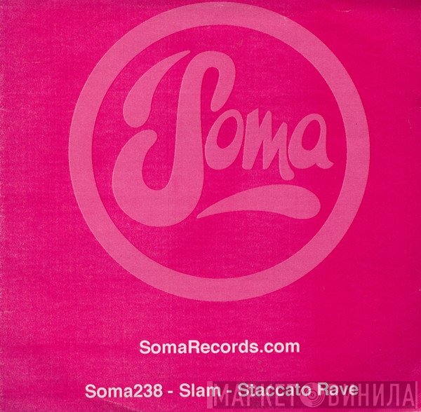 Slam  - Staccato Rave
