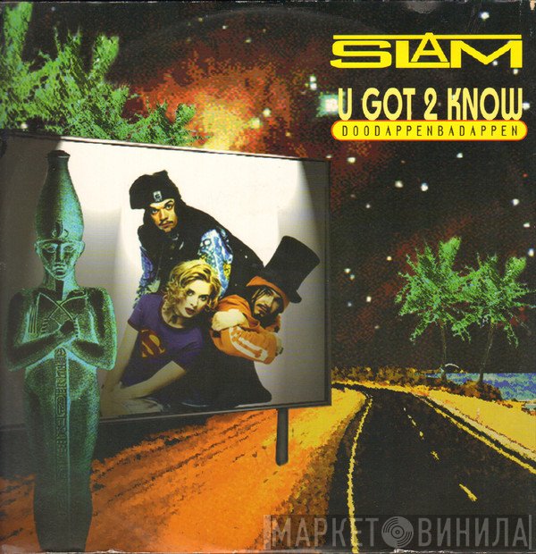 Slam  - U Got 2 Know (Doodappenbadappen)