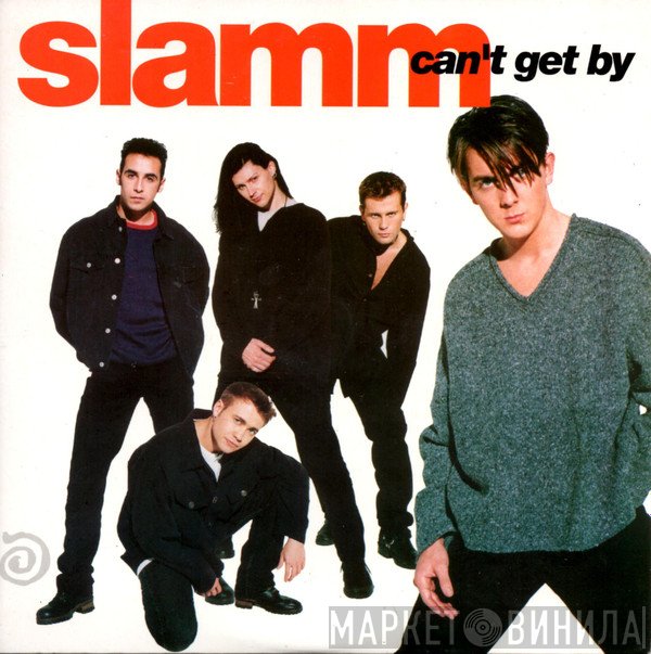 Slamm - Can't Get By