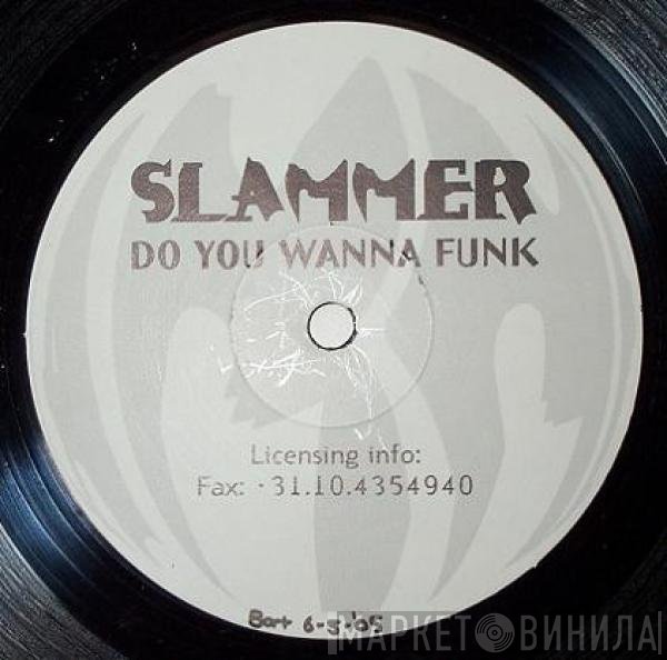 Slammer - Do You Wanna Funk