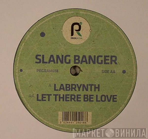 Slang Banger - Labrynth / Let There Be Love
