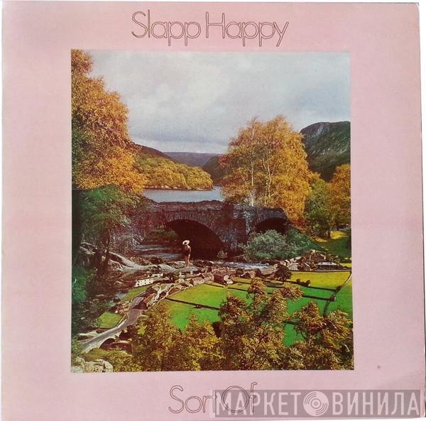 Slapp Happy  - Sort Of