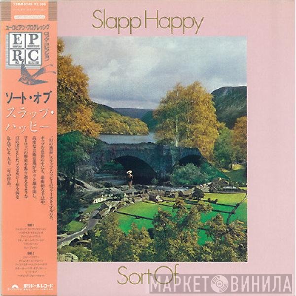 Slapp Happy  - Sort Of