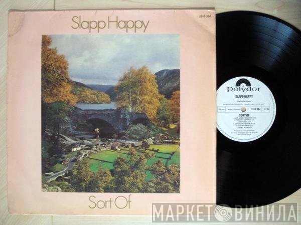 Slapp Happy  - Sort Of
