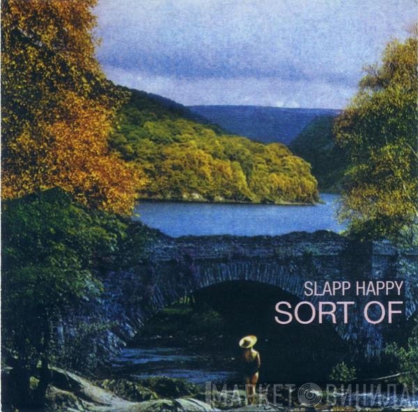 Slapp Happy  - Sort Of
