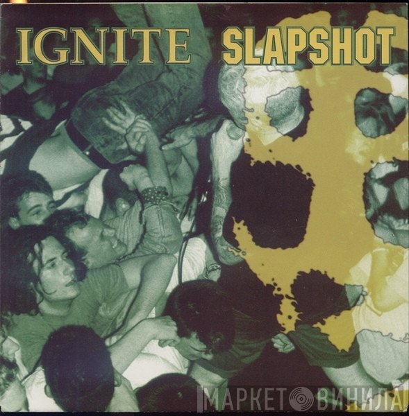 Slapshot / Ignite  - Slapshot / Ignite