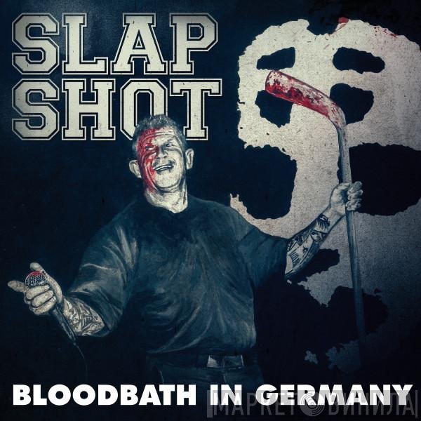Slapshot  - Bloodbath In Germany