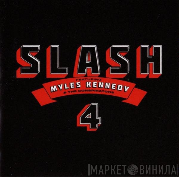 Slash  Featuring Myles Kennedy & The Conspirators  - 4