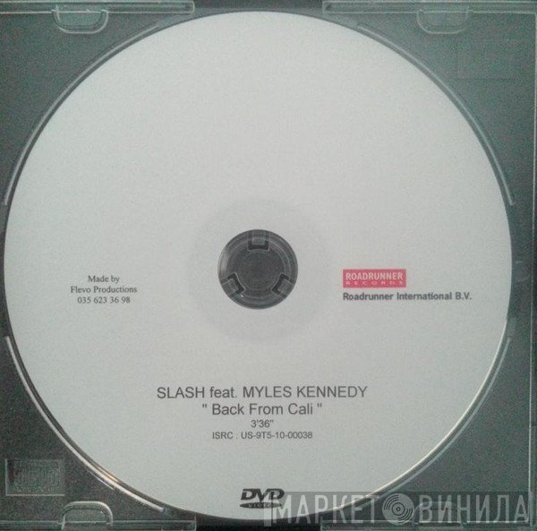 Slash  feat. Myles Kennedy  - Back From Cali