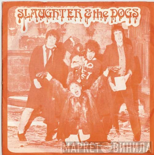 Slaughter And The Dogs  - Cranked Up Really High
