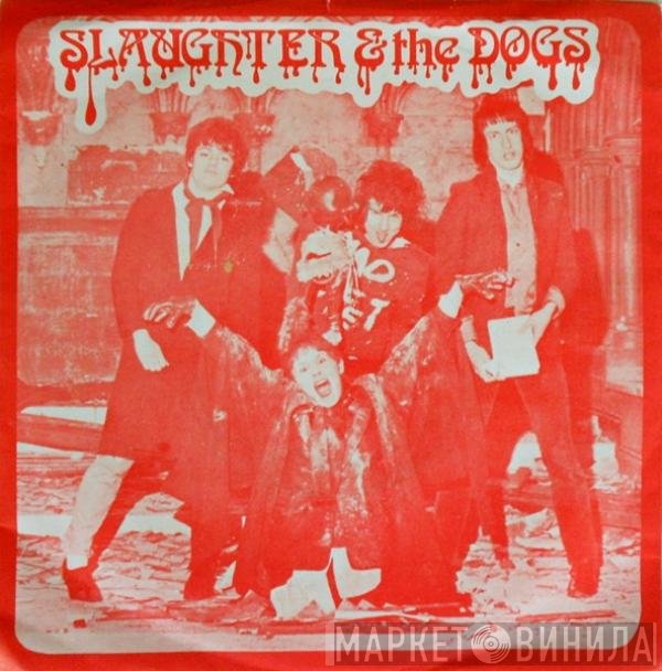 Slaughter And The Dogs - Cranked Up Really High
