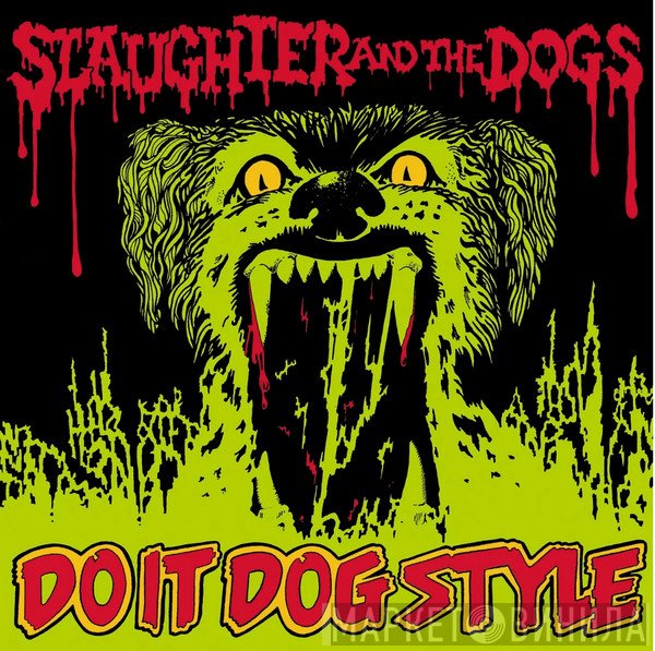 Slaughter And The Dogs - Do It Dog Style 