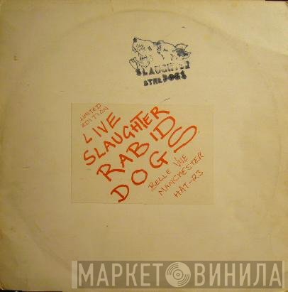 Slaughter And The Dogs  - Live Slaughter Rabid Dogs