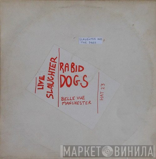 Slaughter And The Dogs - Live Slaughter Rabid Dogs